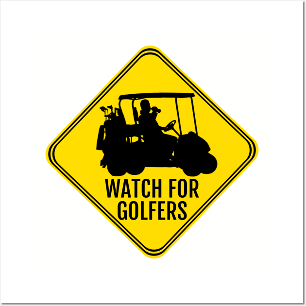 Watch for Golfers Wall Art by ILLannoyed 